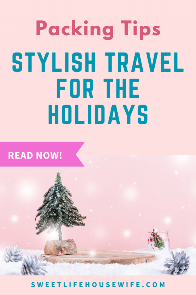 "Pink background with text 'Packing Tips: Stylish Travel for the Holidays.' Below, a snowy scene includes a small pine tree, pinecones, and a candle, creating a festive holiday atmosphere."